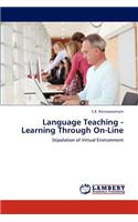 Language Teaching - Learning Through On-Line