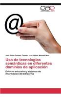 USO de Tecnologias Semanticas En Diferentes Dominios de Aplicacion