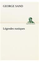 Légendes rustiques: (French)