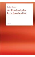 An Russland, Das Kein Russland Ist