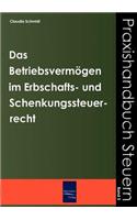 Das Betriebsvermögen im Erbschafts- und Schenkungssteuerrecht