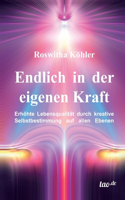 Endlich in der eigenen Kraft