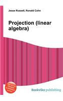 Projection (Linear Algebra)