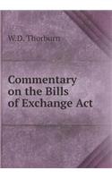 Commentary on the Bills of Exchange Act