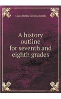 A History Outline for Seventh and Eighth Grades