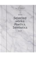 Selected Works. Poetics. Semiotics