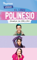 Libro Polinesio: Revisado Por Less, Rafa Y Karen / The Polynesio Book