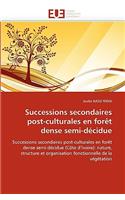 Successions secondaires post-culturales en forêt dense semi-décidue