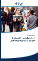 Culturele Hoofdstad en Leerlingenregistratiewerk