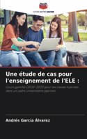 étude de cas pour l'enseignement de l'ELE