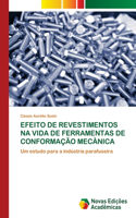 Efeito de Revestimentos Na Vida de Ferramentas de Conformação Mecânica