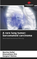 A rare lung tumor