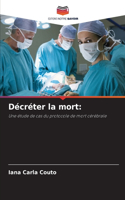 Décréter la mort