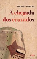 A chegada dos cruzados