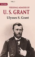 Personal Memoirs of U. S. Grant Volume 1st