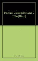 Practical Cataloguing Aacr-2  2006 [Hindi]