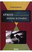 Stress in Corporate Sectors and Clinics : Indian Scenario