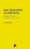 Sociedades azarosas: Espana, Europa y el mundo, 2016-2017 (Investigacion y Debate) (Spanish Edition)