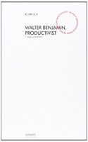 Walter Benjamin, productivista (English and Spanish Edition)