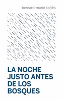 La noche justo antes de los bosques