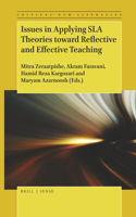 Issues in Applying Sla Theories Toward Reflective and Effective Teaching