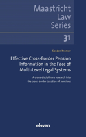 Effective Cross-Border Pension Information in the Face of Multi-Level Legal Systems: A Cross-Disciplinary Research Into the Cross-Border Taxation of Pensions Volume 31