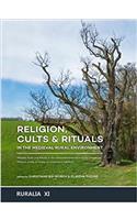 Religion, Cults & Rituals in the Medieval Rural Environment: Religion, Kulte und Rituale in der mittelalterlichen bäuerlichen Umgebung | Réligion, cultes et rituels au milieu rural médiéval(XI Ruralia)