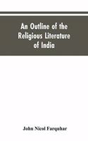 An Outline of the Religious Literature of India