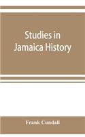 Studies in Jamaica history