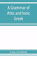 grammar of Attic and Ionic Greek