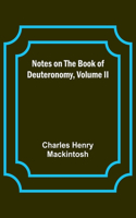 Notes on the Book of Deuteronomy, Volume II