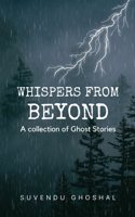 Whispers from Beyond