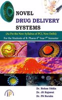 Novel Drug Delivery Systems (For the Students of B.Pharm 4th Year 7th Semester)