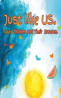 Just Like Us: Gaza Children And Their Dreams