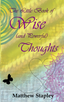 Little Book of Wise (and Powerful) Thoughts