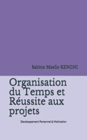 Organisation du temps et Réussite aux projets