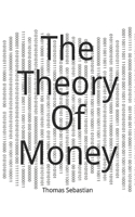 The Theory Of Money