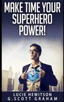 Make Time Your Superhero Power!