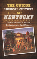 The Unique Musical Culture Of Kentucky: Combination Of Artists, Instruments, And Dances: Introduction Of Barn Dances