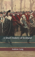 A Short History of Scotland