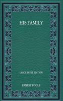 His Family - Large Print Edition