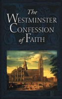 The Westminster Confession of Faith Illustrated