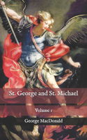 St. George and St. Michael: Volume 1