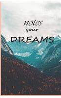 Note your dreams great picture will be your future: Writing book for notes and your plans on future