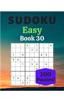 Sudoku Easy Book 30: 100 Sudoku for Adults - Large Print - Easy Difficulty - Solutions at the End - 8'' x 10''