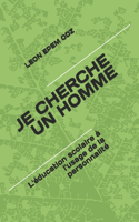 Je Cherche Un Homme: L'éducation scolaire à l'usage de la personnalité