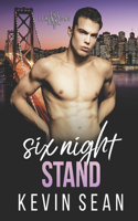 Six Night Stand