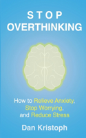 Stop Overthinking