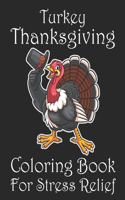 Turkey Thanksgiving Coloring Book For Stress Relief