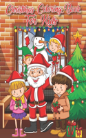 Christmas Coloring Book: 40 Christmas Coloring Pages Including Santa, Christmas Trees, Reindeer, Snowman Rabbit etc. for Kids And Childrens